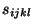 $s_{ijkl}$